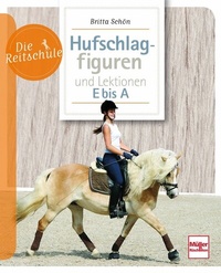 Abbildung von: Hufschlagfiguren und Lektionen E bis A - Müller Rüschlikon