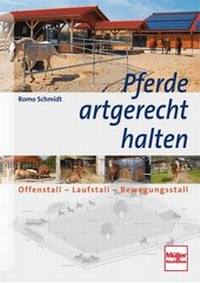 Abbildung von: Pferde artgerecht halten - Müller Rüschlikon