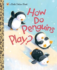 Enlarge image Cover: How Do Penguins Play? - Golden Books