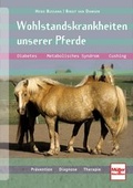 Cover: Wohlstandskrankheiten unserer Pferde - M&uuml;ller R&uuml;schlikon
