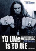 Cover: To Live Is to Die: The Life and Death of Metallica's Cliff Burton - Edition Olms