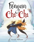 Cover: Penguin Cha-Cha - Random House Books for Young Readers