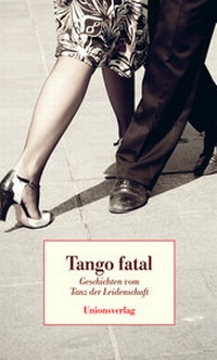 Abbildung von: Tango fatal - Unionsverlag