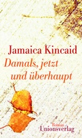 Cover: Damals, jetzt und &uuml;berhaupt - Unionsverlag