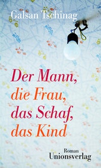Abbildung von: Der Mann, die Frau, das Schaf, das Kind - Unionsverlag