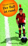 Cover: Der Ball ist rund - Unionsverlag