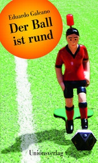 Abbildung von: Der Ball ist rund - Unionsverlag