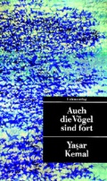 Cover: Auch die V&ouml;gel sind fort - Unionsverlag