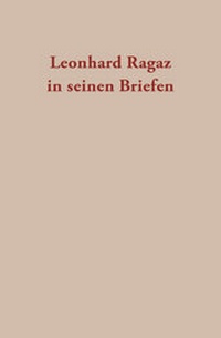 Enlarge image Cover: Leonhard Ragaz in seinen Briefen - Theologischer Verlag Zürich