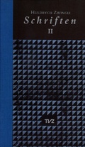 Cover: Schriften / Huldrych Zwingli Schriften - Theologischer Verlag Z&uuml;rich