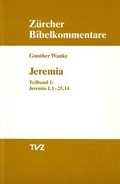 Cover: Jeremia 1.1-25.14 - Theologischer Verlag Z&uuml;rich