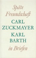 Cover: Sp&auml;te Freundschaft in Briefen - Theologischer Verlag Z&uuml;rich