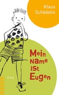 Cover: Mein Name ist Eugen - Theologischer Verlag Z&uuml;rich