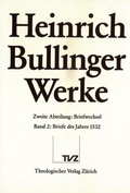 Cover: Bullinger, Heinrich: Werke - Theologischer Verlag Z&uuml;rich