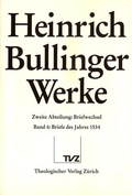 Cover: Bullinger, Heinrich: Werke - Theologischer Verlag Z&uuml;rich