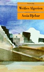 Cover: Weißes Algerien - Unionsverlag