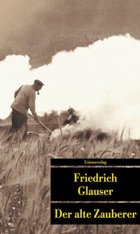 Enlarge image Cover: Der alte Zauberer - Unionsverlag