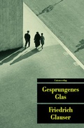 Cover: Gesprungenes Glas - Unionsverlag