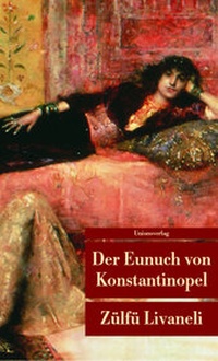 Abbildung von: Der Eunuch von Konstantinopel - Unionsverlag