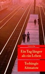 Cover: Ein Tag länger als ein Leben - Unionsverlag
