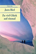 Cover: Zu viel Gl&uuml;ck auf einmal - Unionsverlag