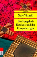 Cover: Der Fengshui-Detektiv und der Computertiger - Unionsverlag