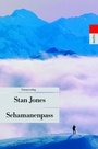 Cover: Schamanenpass - Unionsverlag