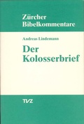 Cover: Der Kolosserbrief - Theologischer Verlag Z&uuml;rich