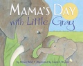 Cover: Mama's Day with Little Gray - Random House Books for Young Readers