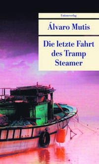 Abbildung von: Die letzte Fahrt des Tramp Steamer - Unionsverlag