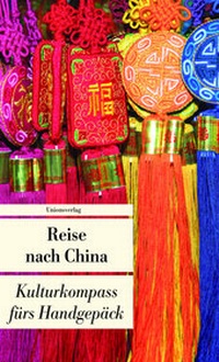 Abbildung von: China fürs Handgepäck - Unionsverlag