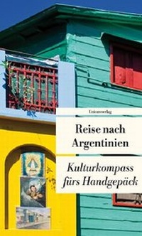 Abbildung von: Reise nach Argentinien - Unionsverlag