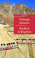 Cover: Kindheit in Kirgisien - Unionsverlag
