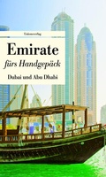 Cover: Emirate f&uuml;rs Handgep&auml;ck - Dubai und Abu Dhabi - Unionsverlag