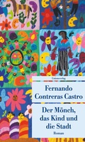 Cover: Der M&ouml;nch, das Kind und die Stadt - Unionsverlag