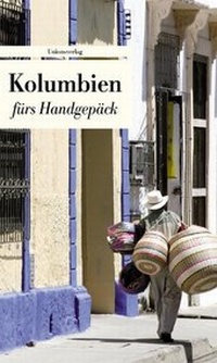 Abbildung von: Kolumbien fürs Handgepäck - Unionsverlag