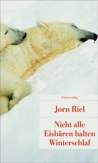 Abbildung von: Nicht alle Eisbären halten Winterschlaf - Unionsverlag