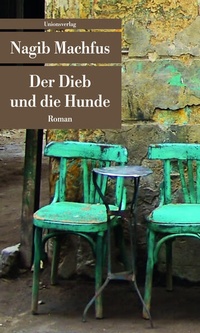 Enlarge image Cover: Der Dieb und die Hunde - Unionsverlag