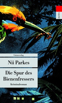 Abbildung von: Die Spur des Bienenfressers - Unionsverlag