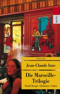 Cover: Die Marseille-Trilogie - Unionsverlag