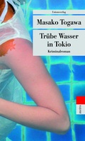 Cover: Tr&uuml;be Wasser in Tokio - Unionsverlag