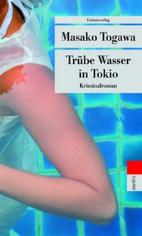 Abbildung von: Trübe Wasser in Tokio - Unionsverlag