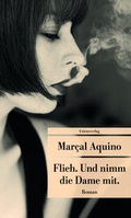 Cover: Flieh. Und nimm die Dame mit. - Unionsverlag