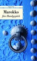 Cover: Marokko f&uuml;rs Handgep&auml;ck - Unionsverlag
