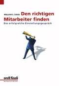Cover: Den richtigen Mitarbeiter finden - Orell F&uuml;ssli Verlag