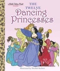 Cover: LGB The Twelve Dancing Princesses - Golden Books Publishing Company, Inc.