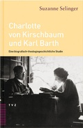 Cover: Charlotte von Kirschbaum und Karl Barth - Theologischer Verlag Z&uuml;rich