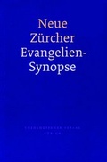 Cover: Neue Z&uuml;rcher Evangelien-Synopse - Theologischer Verlag Z&uuml;rich