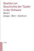 Cover: Quellen zur Geschichte der T&auml;ufer in der Schweiz - Theologischer Verlag Z&uuml;rich