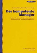 Cover: Der kompetente Manager - Orell F&uuml;ssli Verlag